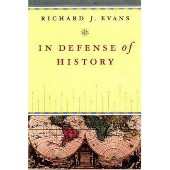 Pre-Owned In Defense of History (Hardcover) 0393046877 9780393046878