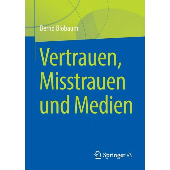 Vertrauen, Misstrauen Und Medien, (Paperback)