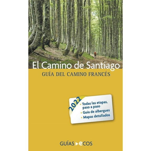 El Camino de Santiago. GuÃÂa del Camino francés, (Paperback)