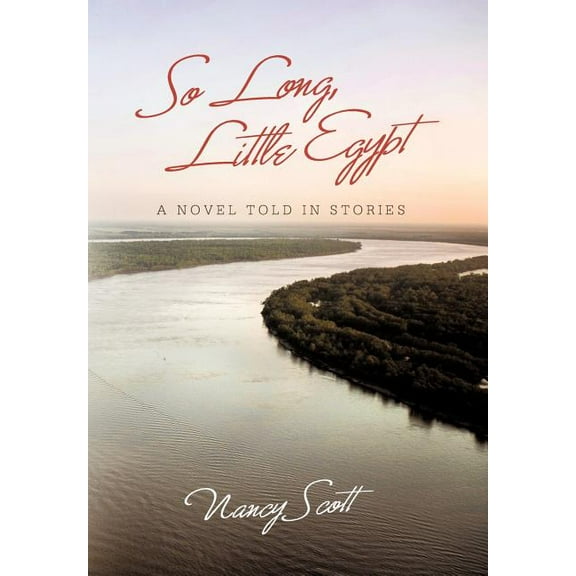 So Long, Little Egypt: A Novel Told in Stories (Hardcover)
