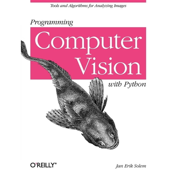 Programming Computer Vision with Python: Tools and Algorithms for Analyzing Images (Paperback)