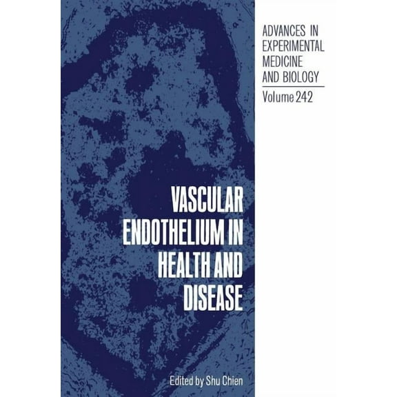 Advances in Experimental Medicine and Bi Vascular Endothelium in Health and Disease, Book 242, (Paperback)