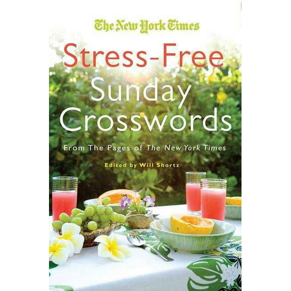 Will Shortz Presents Stress-free Sudoku: 100 Wordless Crossword Puzzles