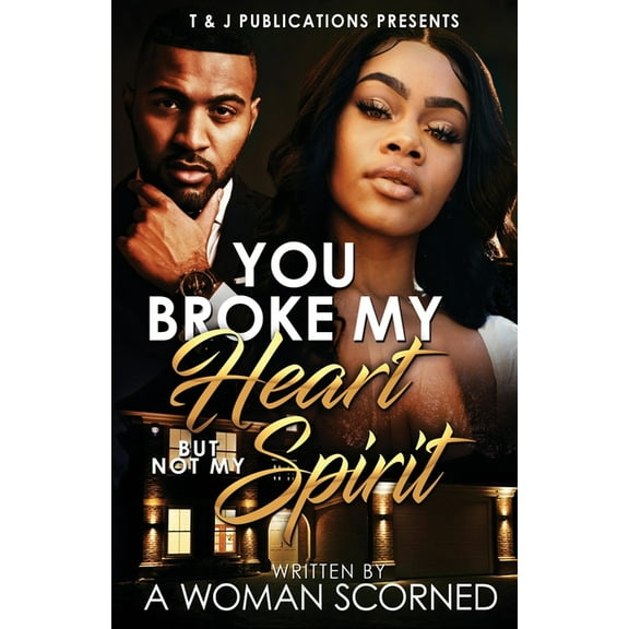 You Broke My Heart, But Not My Spirit (Paperback)