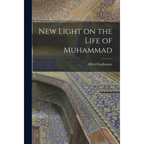 New Light on the Life of Muhammad, (Paperback)