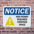 thumbnail image 4 of (2 Pack) Non-Permit Required Confined Space OSHA Notice Sign 10 Inch X 7 Inch Indoor / Outdoor Rust-Free Aluminum Metal Signs for Workplace, Workshop, and Construction Site, Made in the, 4 of 8