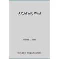 thumbnail image 1 of Pre-Owned A Cold Wild Wind (Paperback) 0380005506 9780380005505, 1 of 1