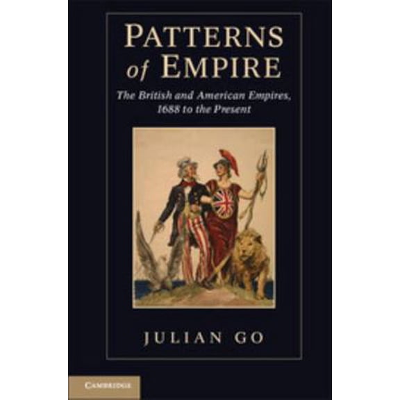 Pre-Owned Patterns of Empire: The British and American Empires, 1688 to the Present (Paperback) 1107600782 9781107600782