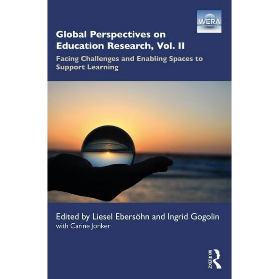 Global Perspectives on Education Research, Vol. II: Facing Challenges and Enabling Spaces to Support Learning, (Paperback)