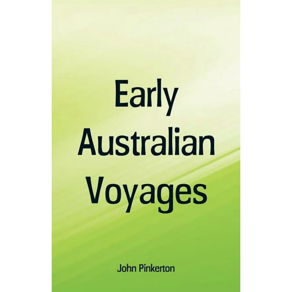 Early Australian Voyages, (Paperback)