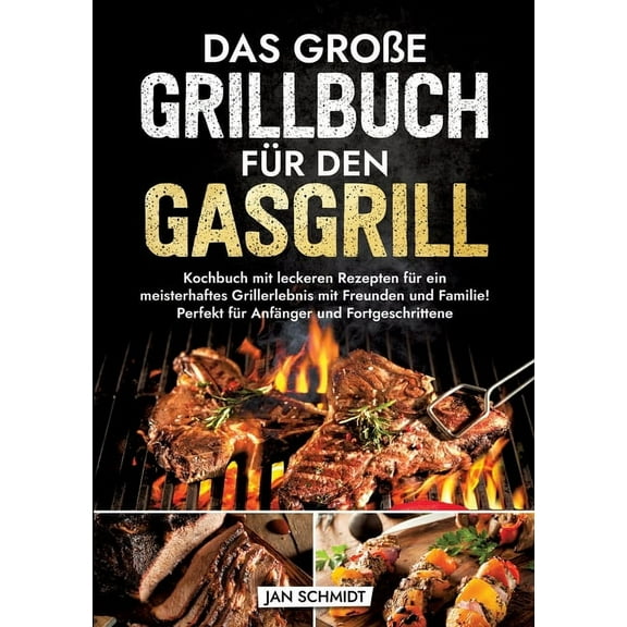 Das große Grillbuch für den Gasgrill (Paperback)