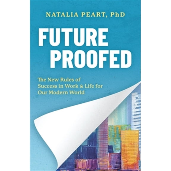 Pre-Owned Future Proofed: The New Rules of Success in WORK & LIFE for our Modern World Paperback