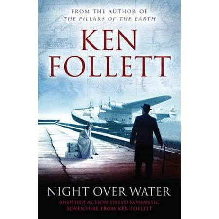 Night Over Water. Ken Follett