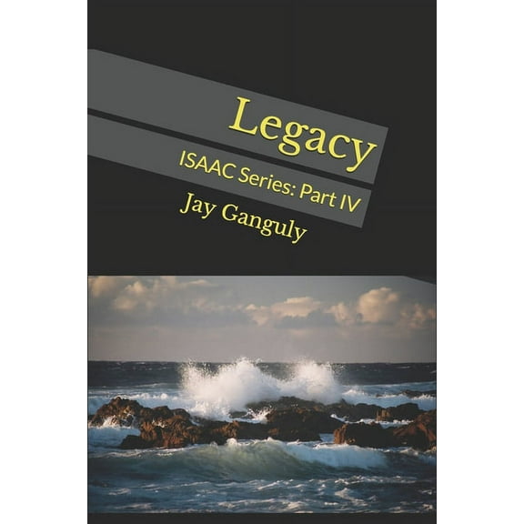 Isaac: Legacy: ISAAC Series: Part IV (Paperback)