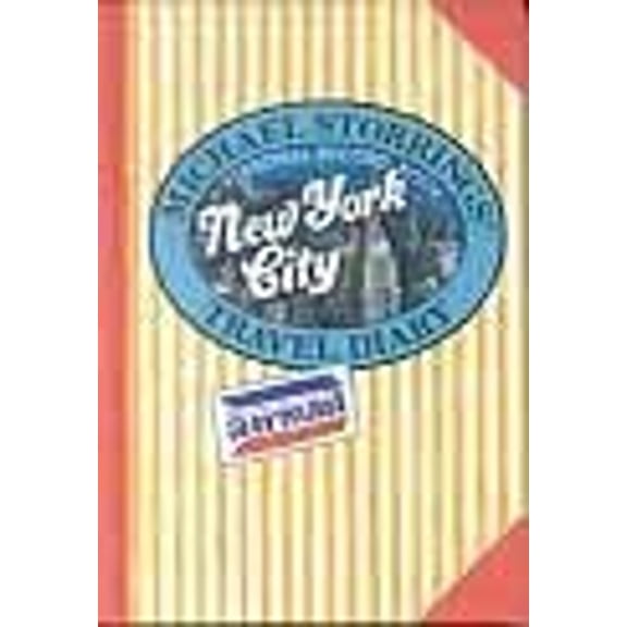 Pre-Owned Michael Storrings' Travel Diary : New York (Hardcover) 9780446910583