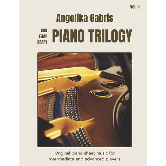 Solo Piano Contemporary Piano Trilogy: Original piano sheet music for intermediate and advanced players, (Paperback)