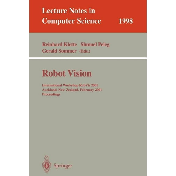 Lecture Notes in Computer Science Robot Vision: International Workshop Robvis 2001 Auckland, New Zealand, February 16-18, 2001 Proceedings, Book 1998, (Paperback)