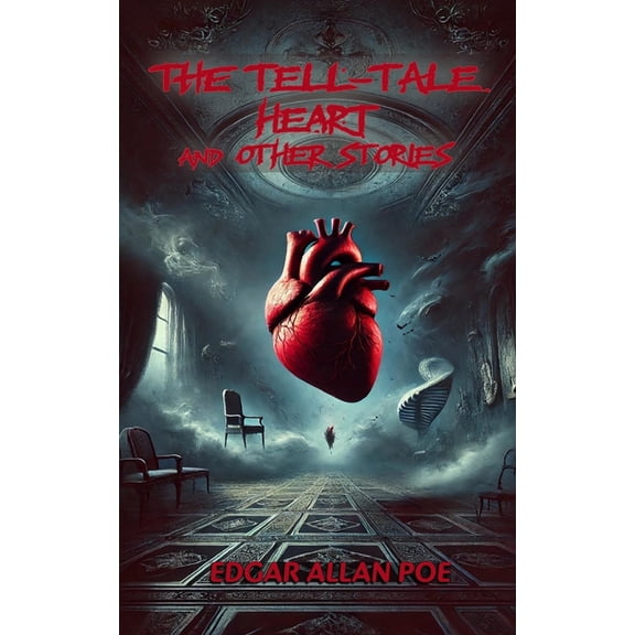 The Tell-Tale Heart and Other Stories, (Paperback)