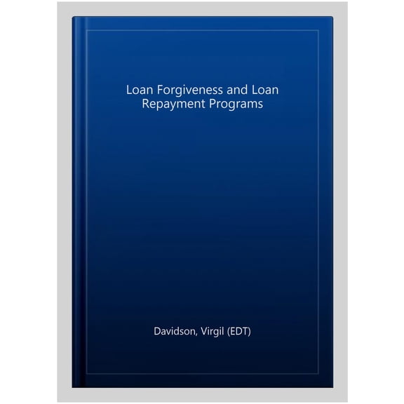 Pre-Owned Loan Forgiveness And Loan Repayment Programs