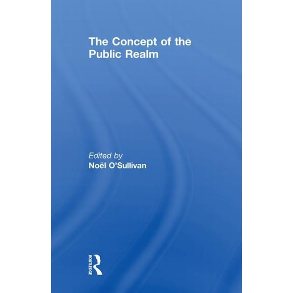 The Concept of the Public Realm, (Paperback)