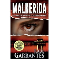 Agentes del FBI Julia Stein Y Hans Freem Malherida: Un thriller de misterio y asesinos en serie, Book 4, (Paperback)