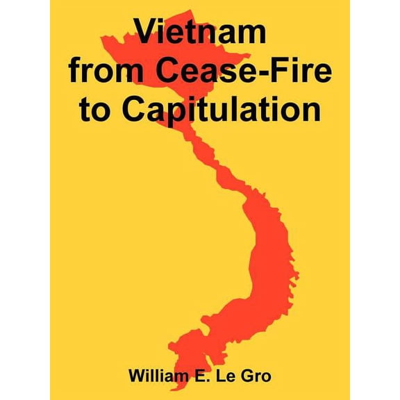 Vietnam from Cease-Fire to Capitulation (Paperback)