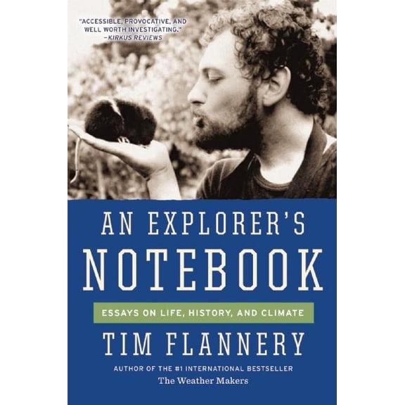 An Explorer's Notebook: Essays on Life, History, and Climate, (Paperback)