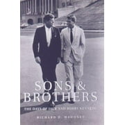 Sons and Brothers: The Days of Jack and Bobby Kennedy [Paperback - Used]