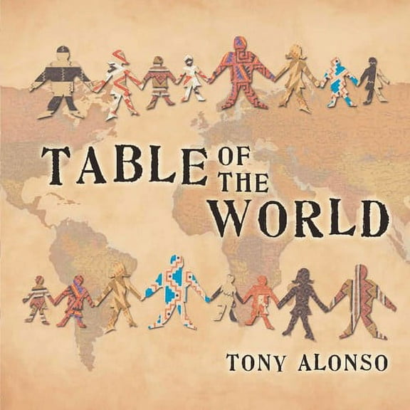 Tony Alonso - Table of the World - Music & Performance - CD