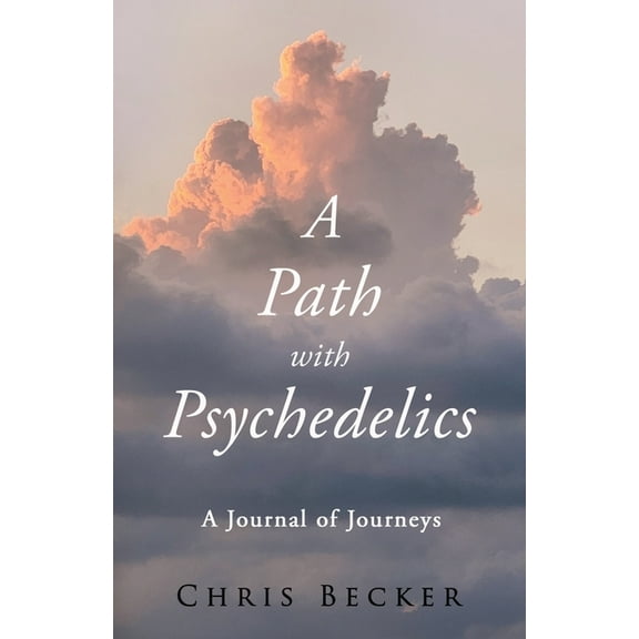 A Path with Psychedelics, (Paperback)