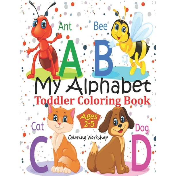Download My Alphabet Toddler Coloring Book Letters Coloring Book For Toddlers Fun Coloring Books For Toddlers