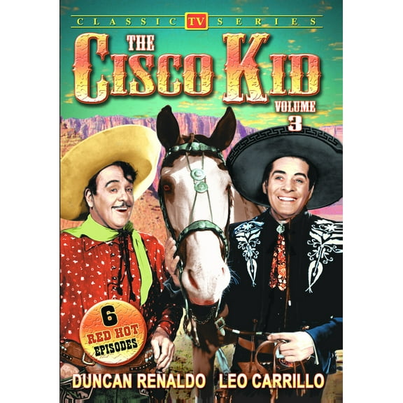 The Cisco Kid: Volume 3
