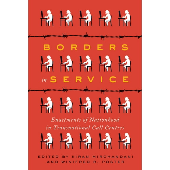 Borders in Service: Enactments of Nationhood in Transnational Call Centres, (Paperback)