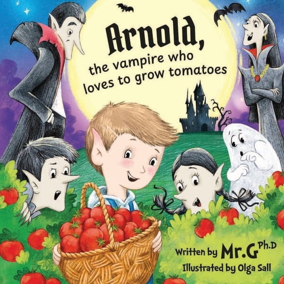 Arnold, The Vampire Who Loves To Grow Tomatoes, (Paperback)