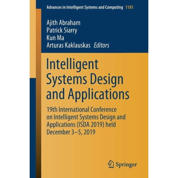 Advances in Intelligent Systems and Comp Intelligent Systems Design and Applications: 19th International Conference on Intelligent Systems Design and Application, Book 1181, (Paperback)