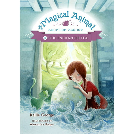 The Magical Animal Adoption Agency, Book 2: The Enchanted Egg - (Best Adoption Agencies For Single Parents)