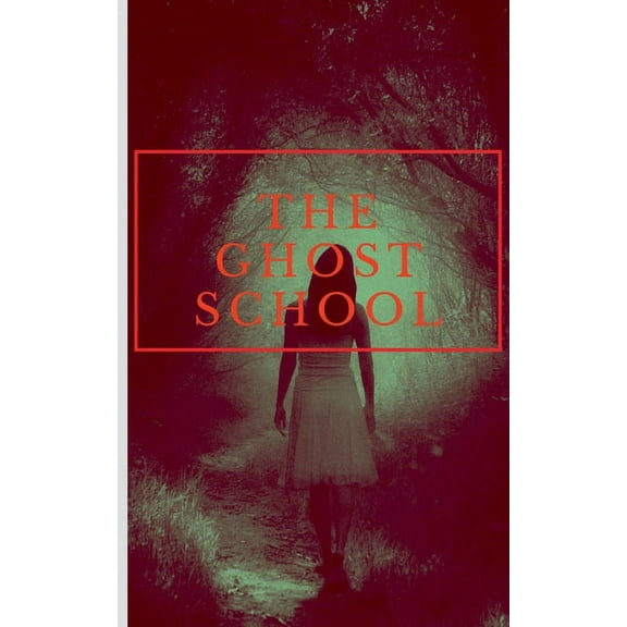 The Ghost School: No One Will Survive, (Paperback)