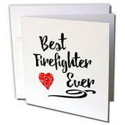 3dRose, Best Firefighter Ever Design with Red Scribble Heart, 1 Greeting Card with envelope