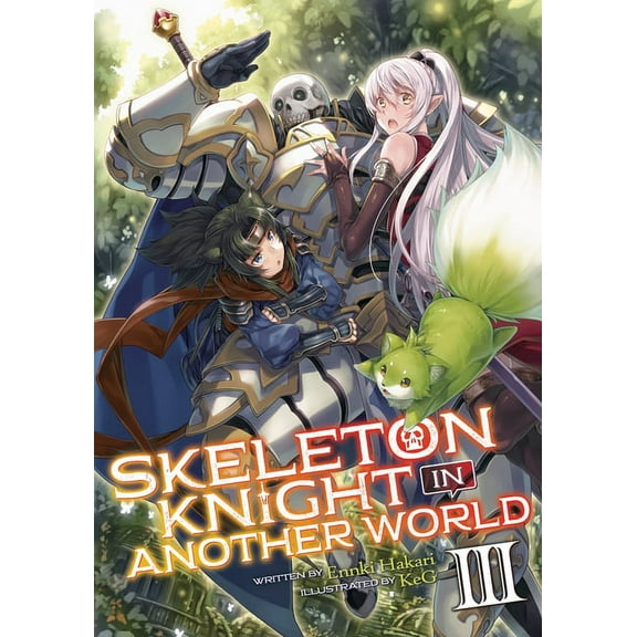 Skeleton Knight in Another World (Light  Skeleton Knight in Another World (Light Novel) Vol. 3, Book 3, (Paperback)