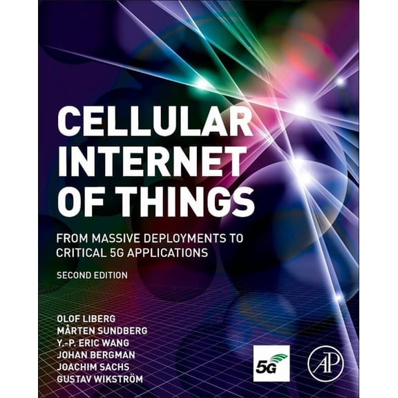 Cellular Internet of Things: From Massive Deployments to Critical 5g Applications, (Paperback)