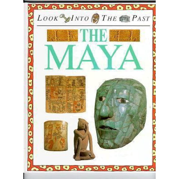 Pre-Owned The Maya (Look Into the Past) (Unknown) 156847170X 9781568471709