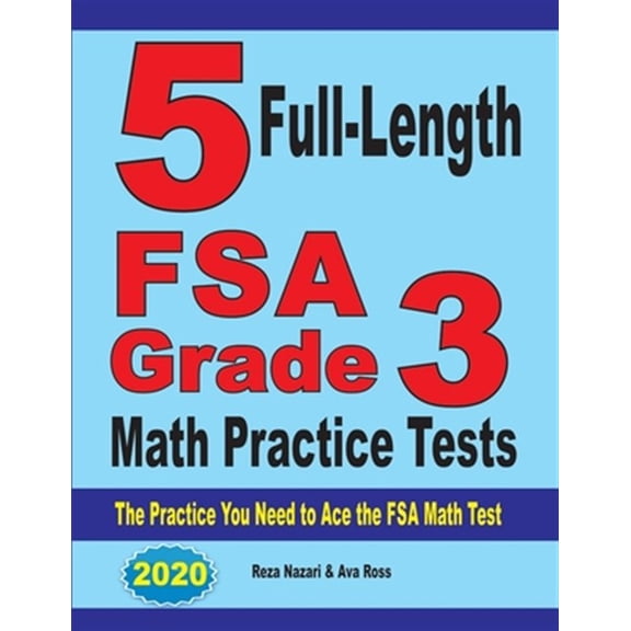 Pre-Owned 5 Full-Length FSA Grade 3 Math Practice Tests: The Practice You Need to Ace the FSA Math Test (Paperback)