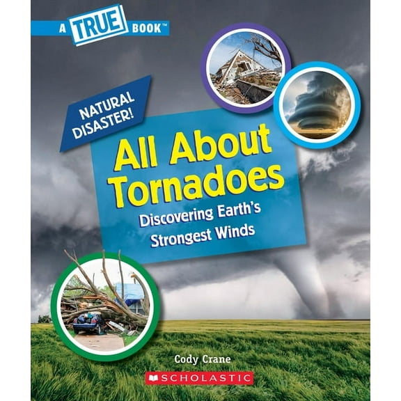 True Books: American History (Hardcover) All about Tornadoes (a True Book: Natural Disasters), (Paperback)