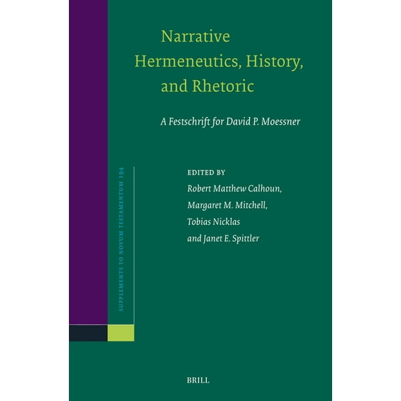 Novum Testamentum, Supplements Narrative Hermeneutics, History, and Rhetoric: A Festschrift for David P. Moessner, Book 194, (Hardcover)