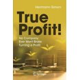 thumbnail image 1 of True Profit!: No Company Ever Went Broke Turning a Profit, 1 of 1