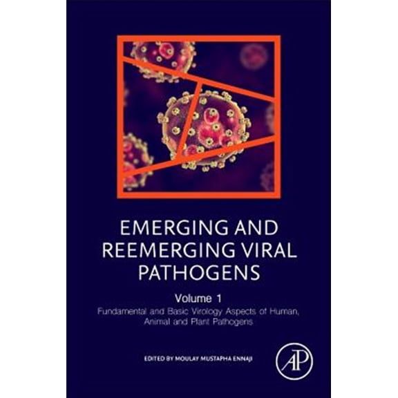 Pre-Owned Emerging and Reemerging Viral Pathogens: Volume 1: Fundamental and Basic Virology Aspects of Human, Animal and Plant Pat, (Paperback)
