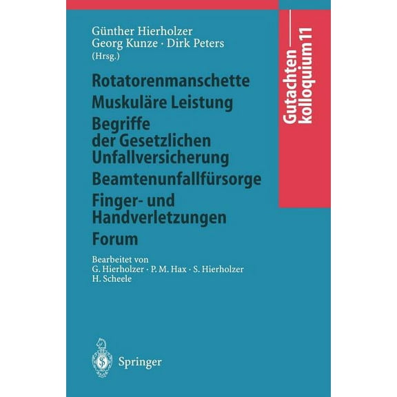 Gutachtenkolloquium 11: Rotatorenmanschette Muskuläre Leistung Begriffe Der Gesetzlichen Unfallversicherung Beamtenunfal, (Paperback)