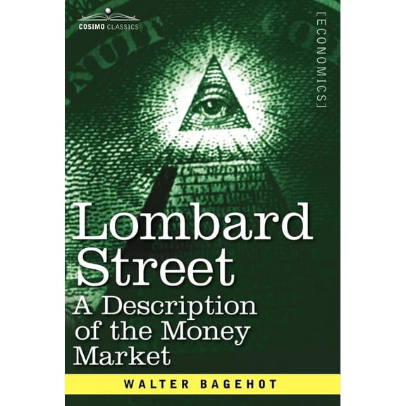 Cosimo Classics Economics: Lombard Street: A Description of the Money Market (Hardcover)