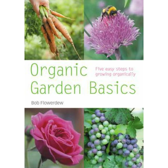 Pre-Owned Organic Garden Basics (Paperback) 0600615871 9780600615873