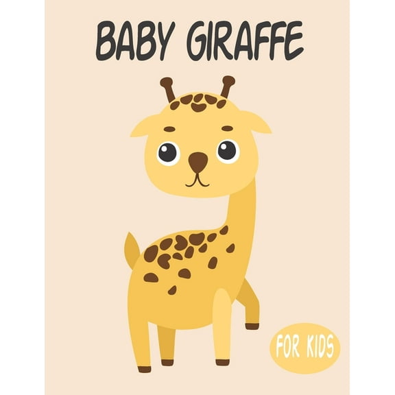 Baby Giraffe For Kids: Amazing Animal Coloring book Great Gift for Boys & Girls, Ages 4-8 (Paperback)